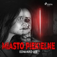 Miasto Piekielne - Edward Lee - audiobook