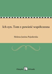 Ich syn. Tom 1: powieść współczesna - Helena Janina Pajzderska - ebook