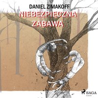 Niebezpieczna zabawa - Daniel Zimakoff - audiobook