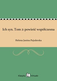 Ich syn. Tom 2: powieść współczesna - Helena Janina Pajzderska - ebook