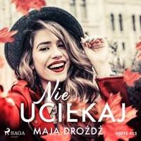 Nie uciekaj - Maja Drożdż - audiobook