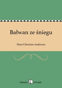 Bałwan ze śniegu - Hans Christian Andersen - ebook