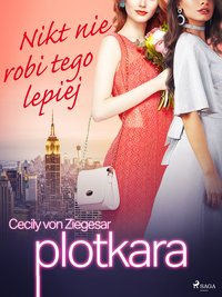 Plotkara 7: Nikt nie robi tego lepiej - Cecily von Ziegesar - ebook