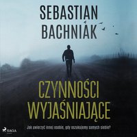 Czynności wyjaśniające - Sebastian Bachniak - audiobook