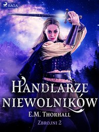 Handlarze niewolników - E.M. Thorhall - ebook