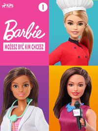 Barbie - Możesz być kim chcesz 1 - Mattel - ebook