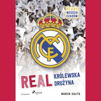 Real - Królewska drużyna - Marcin Kalita - audiobook