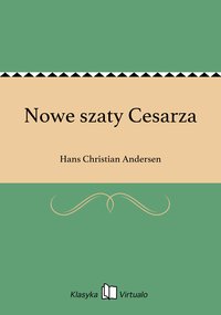 Nowe szaty Cesarza - Hans Christian Andersen - ebook