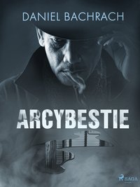 Arcybestie - Daniel Bachrach - ebook