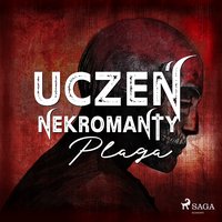 Uczeń nekromanty: Plaga - E. Raj - audiobook