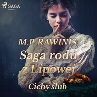 Saga rodu z Lipowej 24: Cichy ślub - Marian Piotr Rawinis - audiobook