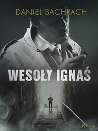 "Wesoły Ignaś" - Daniel Bachrach - ebook