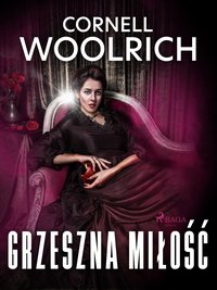 Grzeszna miłość - Cornell Woolrich - ebook