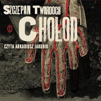 Chołod - Szczepan Twardoch - audiobook