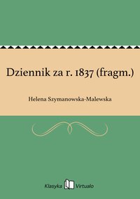 Dziennik za r. 1837 (fragm.) - Helena Szymanowska-Malewska - ebook