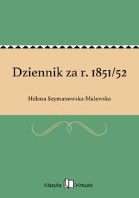 Dziennik za r. 1851/52 - Helena Szymanowska-Malewska - ebook