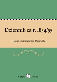 Dziennik za r. 1854/55 - Helena Szymanowska-Malewska - ebook