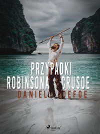 Przypadki Robinsona Crusoe - Daniel Defoe - ebook