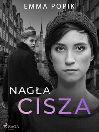 Nagła cisza - Emma Popik - ebook