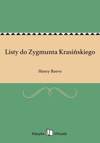 Listy do Zygmunta Krasińskiego - Henry Reeve - ebook
