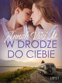 W drodze do ciebie – lesbijskie opowiadanie erotyczne - Annah Viki M. - ebook