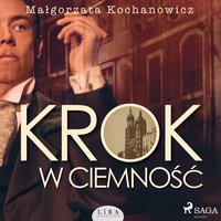 Krok w ciemność - Małgorzata Kochanowicz - audiobook