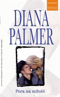 Pora na miłość - Diana Palmer - ebook