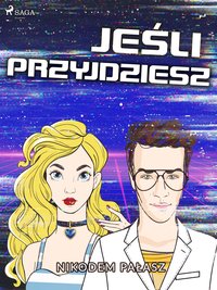 Jeśli przyjdziesz - Nikodem Pałasz - ebook