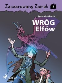 Zaczarowany Zamek 3 - Wróg Elfów - Peter Gotthardt - ebook