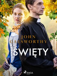 Święty - John Galsworthy - ebook