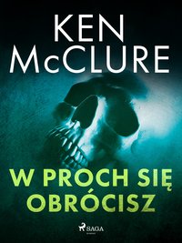 W proch się obrócisz - Ken McClure - ebook