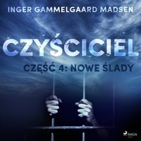 Czyściciel 4: Nowe ślady - Inger Gammelgaard Madsen - audiobook