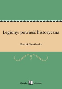 Legiony: powieść historyczna - Henryk Sienkiewicz - ebook