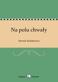 Na polu chwały - Henryk Sienkiewicz - ebook