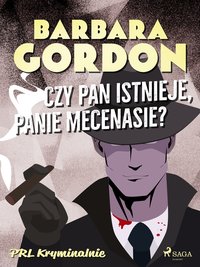 Czy pan istnieje, panie mecenasie? - Barbara Gordon - ebook