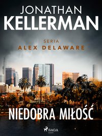 Niedobra miłość - Jonathan Kellerman - ebook