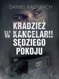 Kradzież w kancelarii sędziego pokoju - Daniel Bachrach - ebook