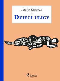 Dzieci ulicy - Janusz Korczak - ebook