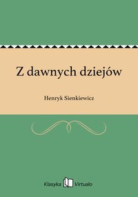 Z dawnych dziejów - Henryk Sienkiewicz - ebook