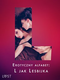 Erotyczny alfabet: L jak Lesbijka - zbiór opowiadań - Ane-Marie Kjeldberg - ebook