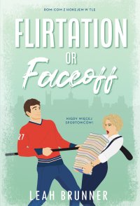 Flirtation or Faceoff - Leah Brunnner - ebook