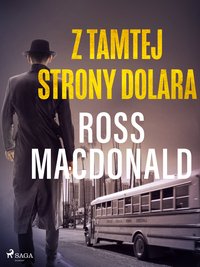 Z tamtej strony dolara - Ross Macdonald - ebook