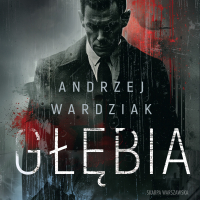 Głębia - Andrzej Wardziak - audiobook