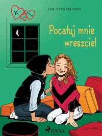 K jak Klara 3 - Pocałuj mnie wreszcie! - Line Kyed Knudsen - ebook