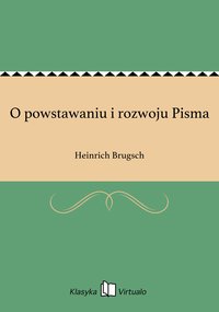 O powstawaniu i rozwoju Pisma - Heinrich Brugsch - ebook