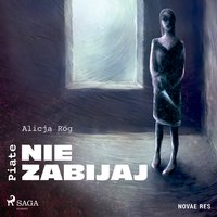 Piąte: Nie zabijaj - Alicja Róg - audiobook