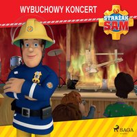 Strażak Sam - Wybuchowy koncert - Mattel - audiobook