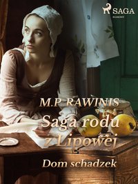 Saga rodu z Lipowej 29: Dom schadzek - Marian Piotr Rawinis - ebook