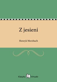 Z jesieni - Henryk Merzbach - ebook