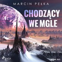 Chodzący we mgle - Marcin Pełka - audiobook